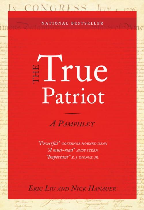Cover of the book The True Patriot by Eric Liu, Nick Hanauer, Sasquatch Books