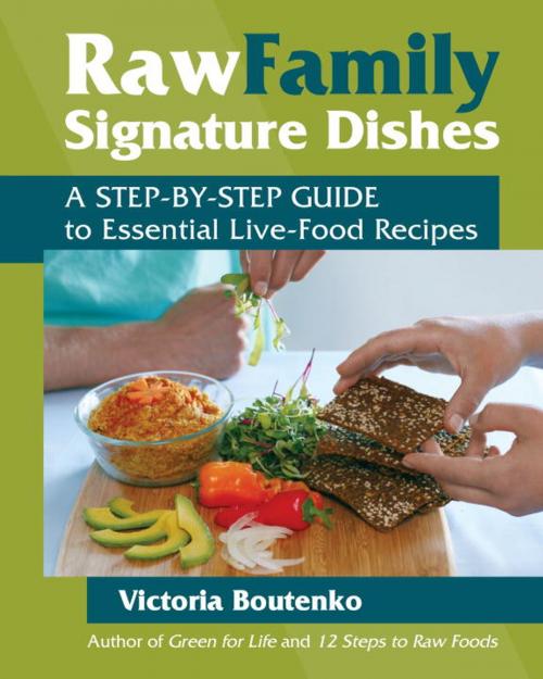 Cover of the book Raw Family Signature Dishes by Victoria Boutenko, North Atlantic Books