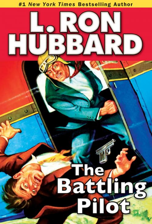 Cover of the book The Battling Pilot by L. Ron Hubbard, Galaxy Press