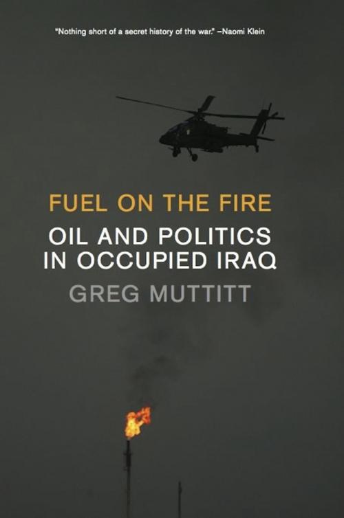 Cover of the book Fuel on the Fire by Greg Muttitt, The New Press