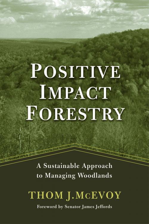 Cover of the book Positive Impact Forestry by Thomas J. McEvoy, Island Press