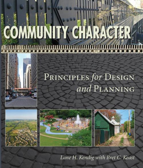 Cover of the book Community Character by Lane H. Kendig, Bret C. Keast, Island Press
