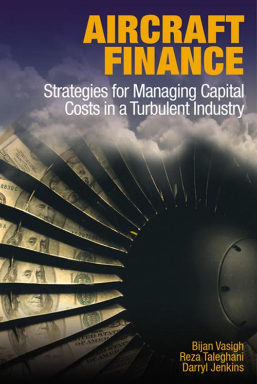 Cover of the book Aircraft Finance by Bijan Vasigh, Reza Taleghani, Darryl Jenkins, J. Ross Publishing