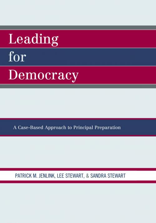 Cover of the book Leading For Democracy by Patrick M. Jenlink, Lee Stewart, Sandra Stewart, R&L Education