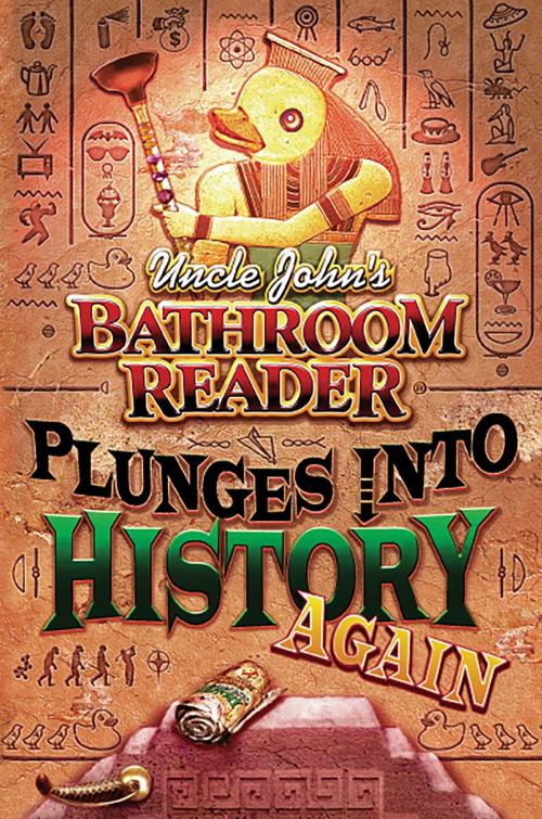 Cover of the book Uncle John's Bathroom Reader Plunges into History Again by Bathroom Readers' Hysterical Society, Portable Press