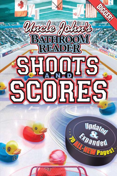 Cover of the book Uncle John's Bathroom Reader Shoots and Scores Updated & Expanded by Bathroom Readers' Institute, Portable Press
