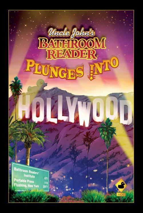 Cover of the book Uncle John's Bathroom Reader Plunges Into Hollywood by Bathroom Readers' Hysterical Society, Portable Press