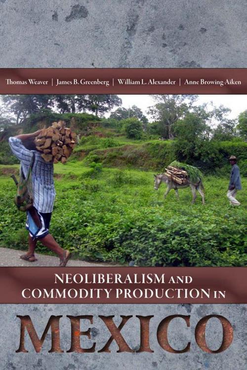 Cover of the book Neoliberalism and Commodity Production in Mexico by , University Press of Colorado