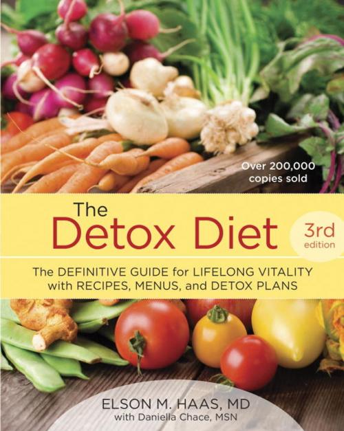 Cover of the book The Detox Diet, Third Edition by Elson M. Haas, Daniella Chace, Potter/Ten Speed/Harmony/Rodale
