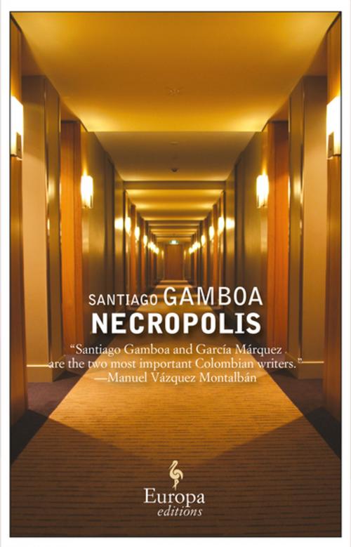 Cover of the book Necropolis by Santiago Gamboa, Europa Editions