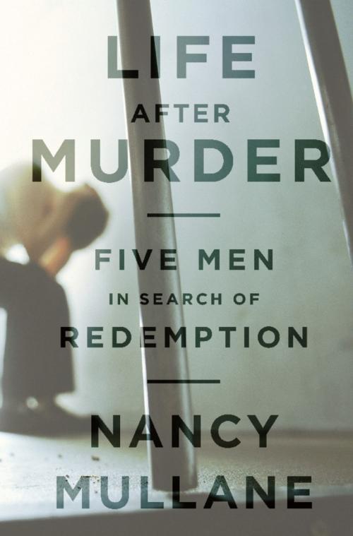 Cover of the book Life After Murder by Nancy Mullane, PublicAffairs