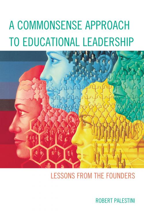 Cover of the book A Commonsense Approach to Educational Leadership by Robert Palestini Ed.D, R&L Education