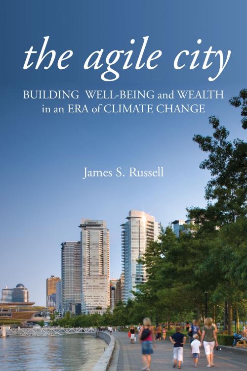 Cover of the book The Agile City by James S. Russell, Island Press