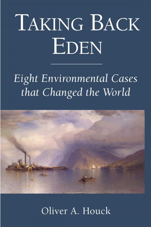 Cover of the book Taking Back Eden by Oliver A. Houck, Island Press