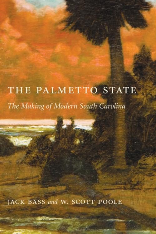 Cover of the book The Palmetto State by Jack Bass, W. Scott Poole, University of South Carolina Press