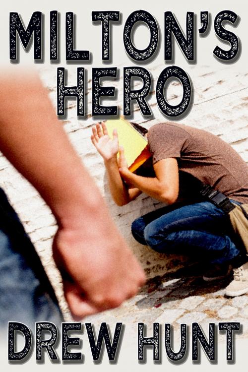 Cover of the book Milton's Hero by Drew Hunt, Queerteen Press