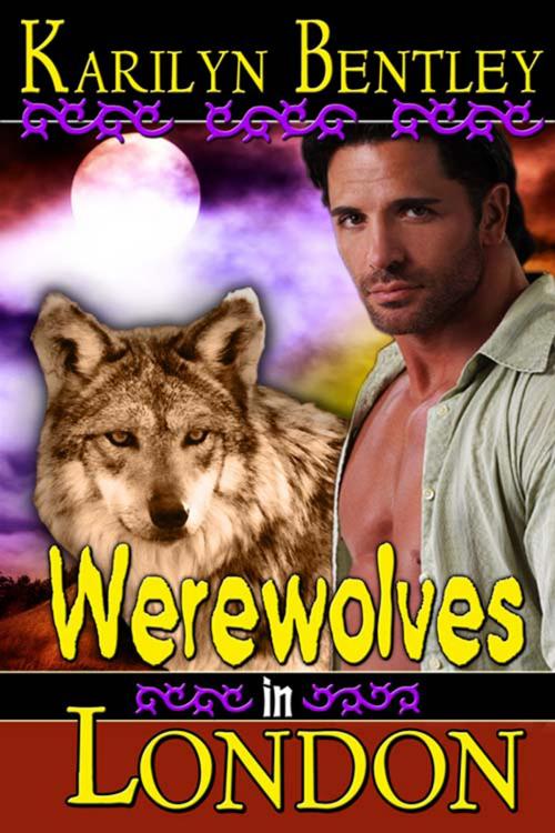 Cover of the book Werewolves in London by Karilyn  Bentley, The Wild Rose Press, Inc.