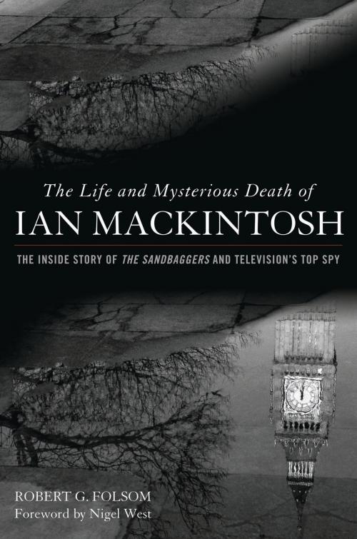 Cover of the book The Life and Mysterious Death of Ian MacKintosh by Robert G. Folsom, Potomac Books Inc.