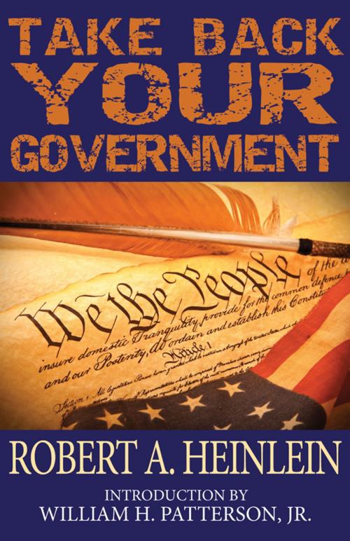 Cover of the book Take Back Your Government by Robert Heinlein, Phoenix Pick