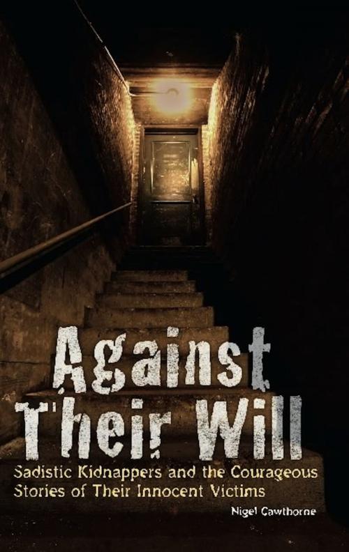 Cover of the book Against Their Will by Nigel Cawthorne, Ulysses Press