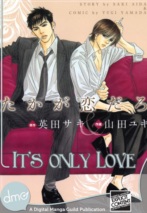 Cover of the book It's Only Love by Saki Aida, Digital Manga, Inc.