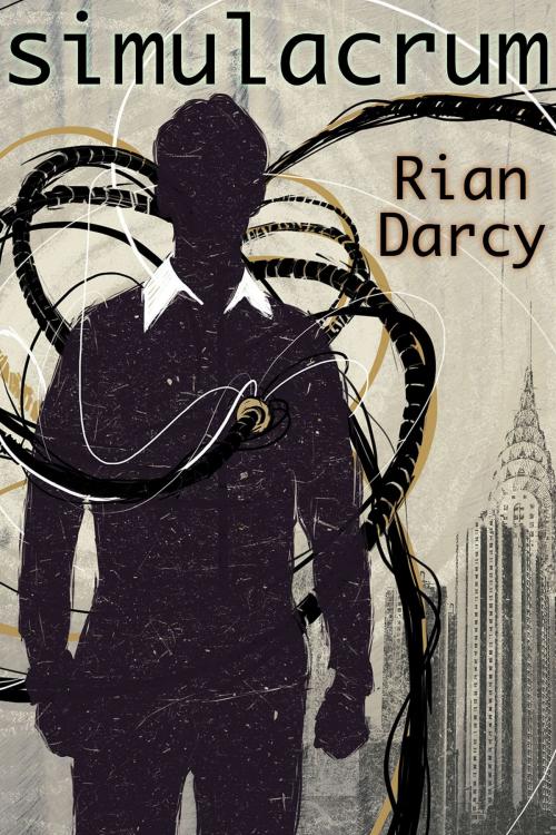 Cover of the book Simulacrum by Rian Darcy, Circlet Press