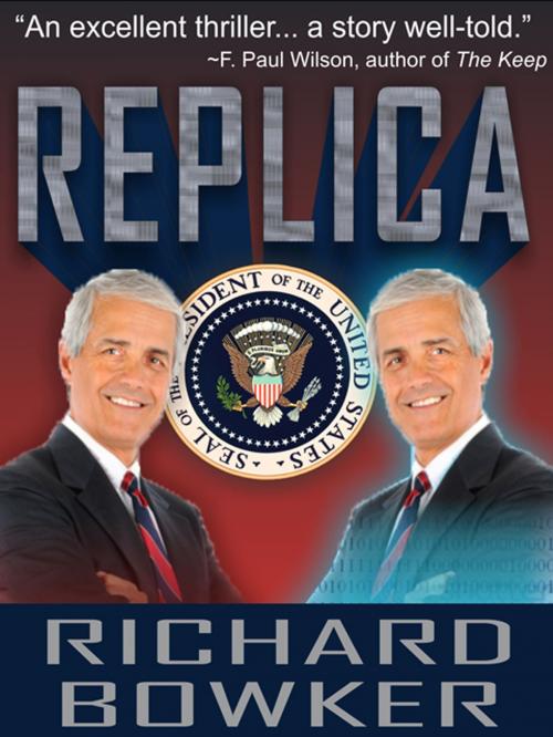 Cover of the book Replica (A Techno-thriller) by Richard Bowker, ePublishing Works!