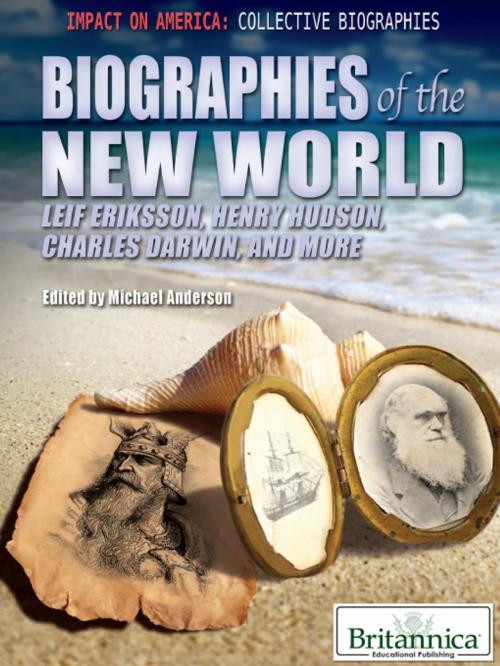 Cover of the book Biographies of the New World by Michael Anderson, Britannica Educational Publishing