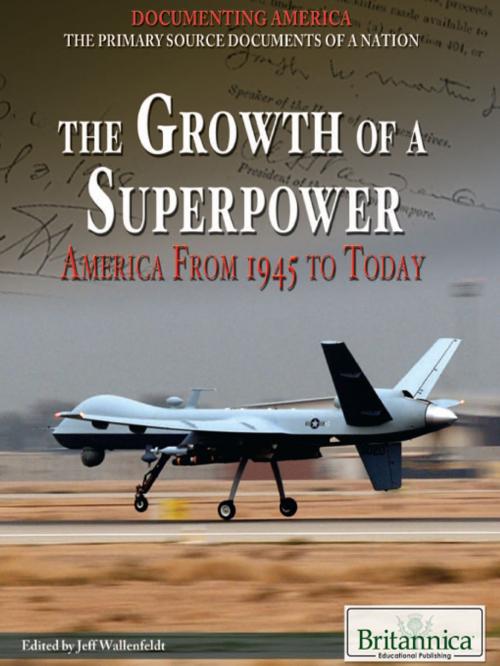 Cover of the book The Growth of a Superpower by Jeff Wallenfeldt, Britannica Educational Publishing