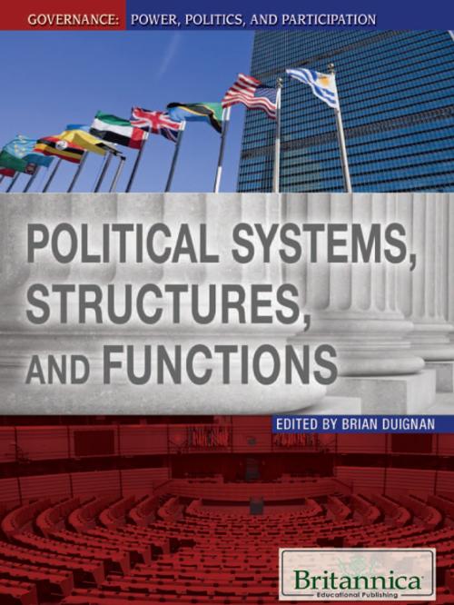 Cover of the book Political Systems, Structures, and Functions by Brian Duignan, Britannica Educational Publishing