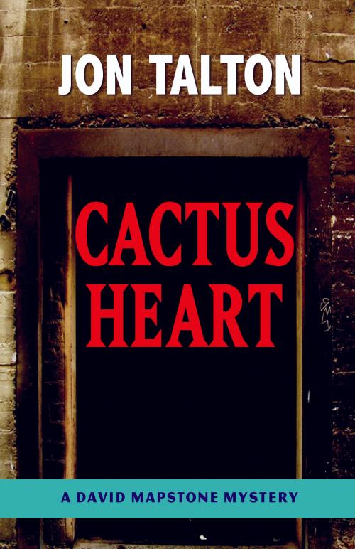 Cover of the book Cactus Heart by Jon Talton, Sourcebooks