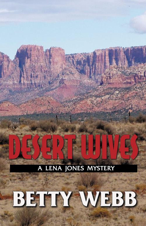 Cover of the book Desert Wives by Betty Webb, Sourcebooks