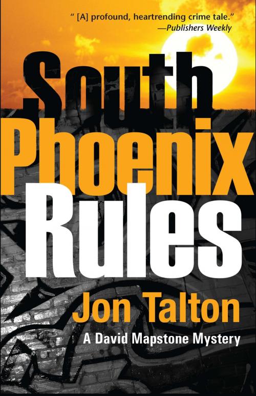 Cover of the book South Phoenix Rules by Jon Talton, Sourcebooks