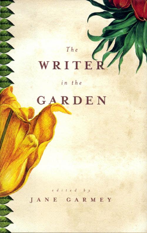 Cover of the book The Writer in the Garden by Jane Garmey, Algonquin Books