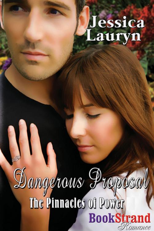 Cover of the book Dangerous Proposal by Jessica Lauryn, Siren-BookStrand