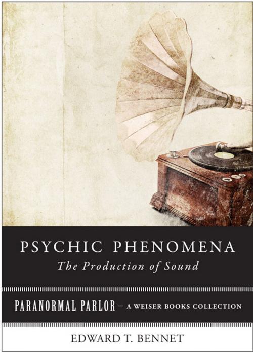 Cover of the book Psychic Phenomena: The Production of Sound by Bennet, Edward T., Ventura, Varla, Red Wheel Weiser