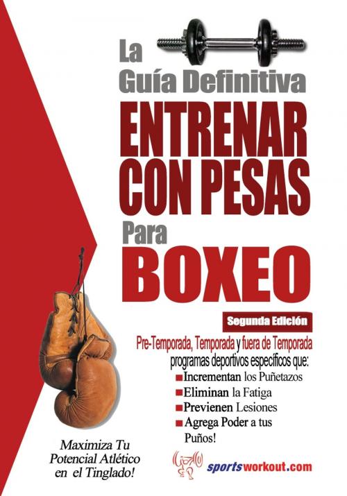 Cover of the book La guía definitiva - Entrenar con pesas para boxeo by Rob Price, Price World Publishing