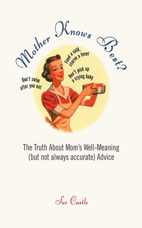 Cover of the book Mother Knows Best? by Sue Castle, Skyhorse