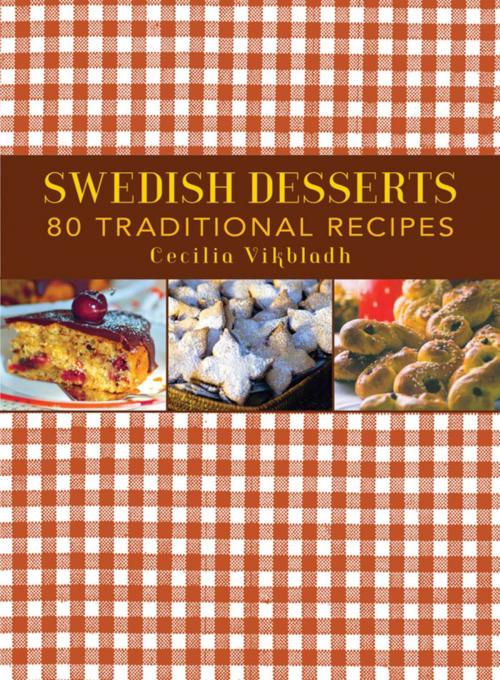 Cover of the book Swedish Desserts by Cecilia Vikbladh, Skyhorse