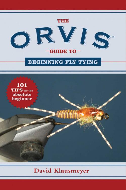 Cover of the book The Orvis Guide to Beginning Fly Tying by David Klausmeyer, Skyhorse