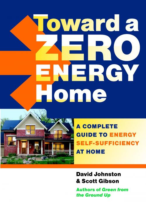 Cover of the book Toward a Zero Energy Home by Scott Gibson, David Johnston, Taunton Press