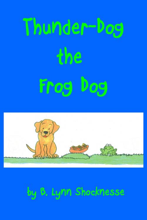 Cover of the book Thunder Dog the Frog Dog by B. Lynn Shockness, First Edition Design Publishing