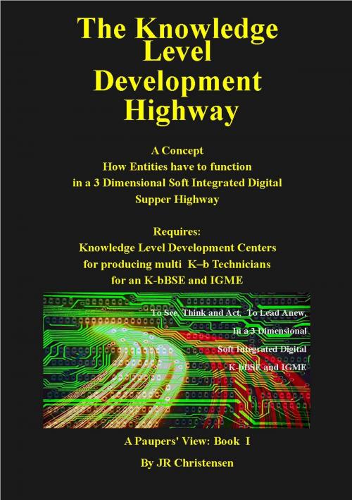 Cover of the book The Knowledge Level Development Highway by John R Christensen, BookBaby