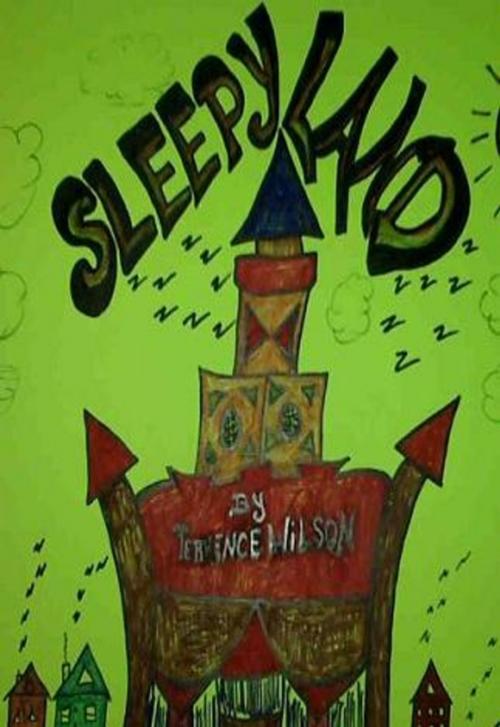 Cover of the book Sleepy Land by Terrence Wilson, BookBaby