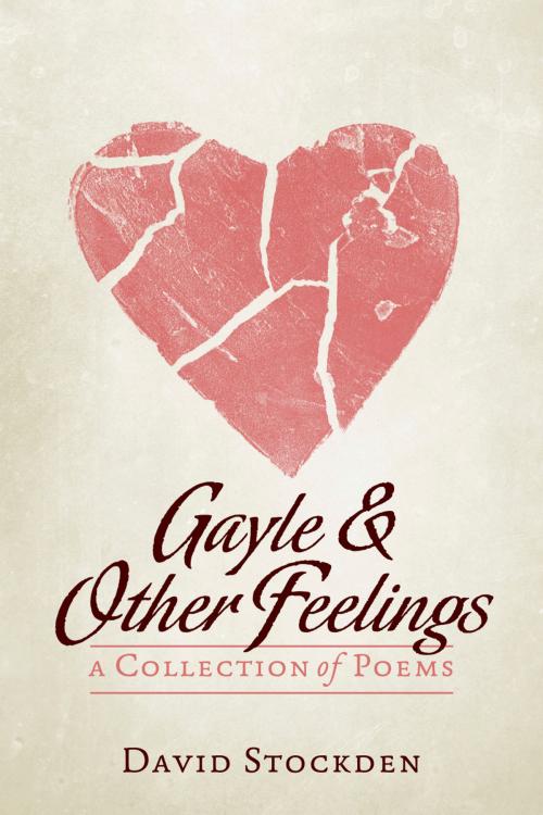 Cover of the book Gayle & Other Feelings by David Stockden, BookBaby