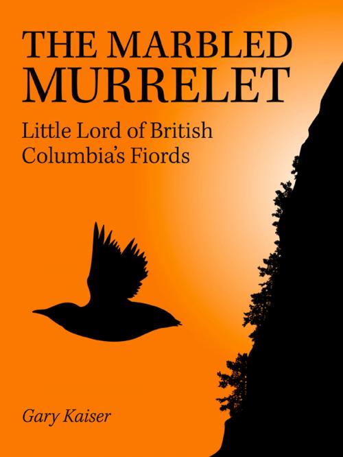 Cover of the book The Marbled Murrelet by Gary Kaiser, BookBaby