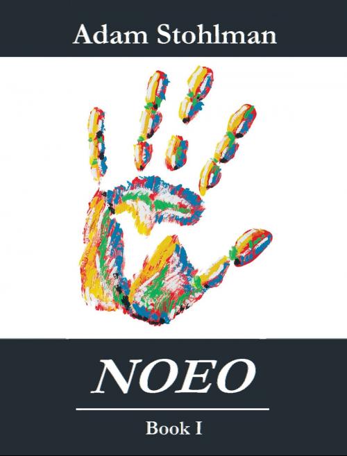 Cover of the book Noeo by Adam Stohlman, BookBaby