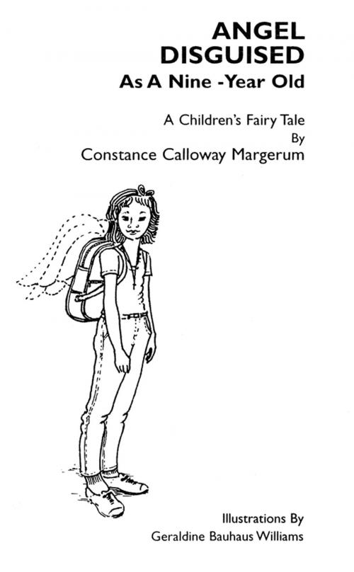 Cover of the book Angel Disguised As A Nine-Year Old by Constance Calloway Margerum, BookBaby