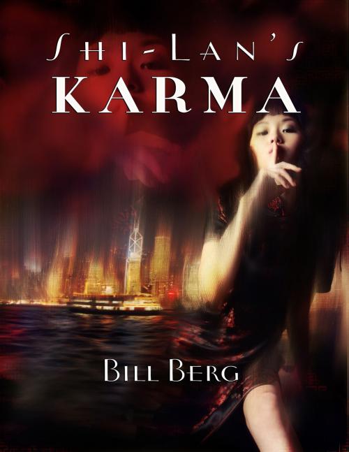 Cover of the book Shi-lan's Karma by Bill Berg, BookBaby