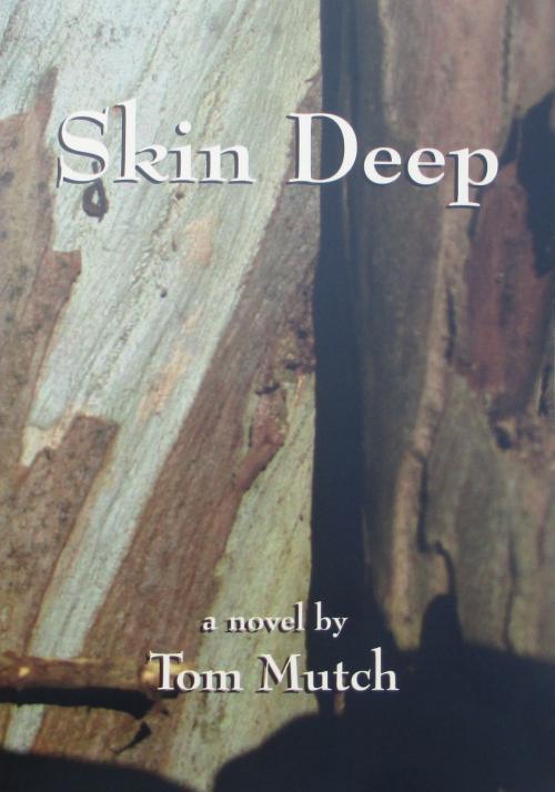 Cover of the book Skin Deep by Tom Mutch, BookBaby